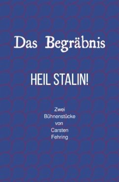 'Das Begräbnis' und 'Heil Stalin' - Fehring, Carsten