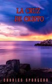 La Cruz De Cristo (eBook, ePUB)
