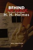 Behind the Mask: The Devil's Architect H. H. Holmes (eBook, ePUB)