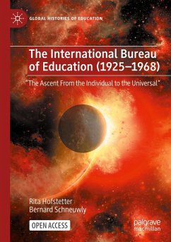 The International Bureau of Education (1925-1968) - Hofstetter, Rita;Schneuwly, Bernard