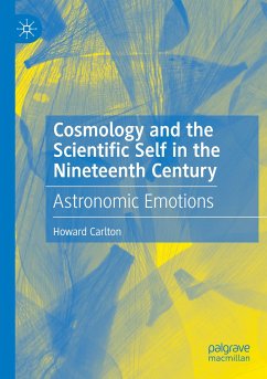 Cosmology and the Scientific Self in the Nineteenth Century - Carlton, Howard