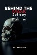 Behind the Mask: Jeffrey Dahmer (eBook,... - Bild 1
