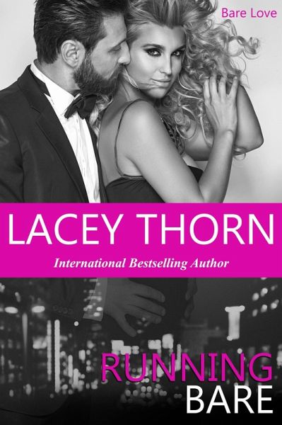 Running Bare (Bare Love, #5) (eBook, ePUB) Running Bare (Bare Love, #5) (eBook, ePUB)