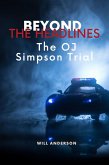 Beyond the Headlines: The O.J. Simpson Trial (Behind The Mask) (eBook, ePUB)