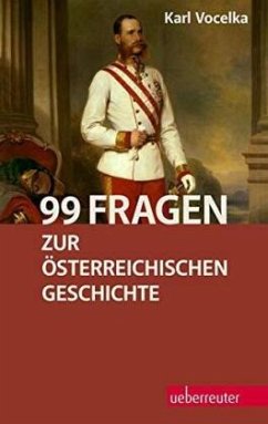 99 Fragen zur österreichischen Geschichte - Vocelka, Karl