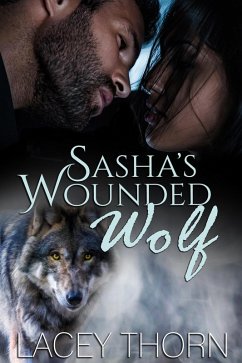 Sasha's Wounded Wolf (James Pack, #7) (eBook, ePUB) - Thorn, Lacey