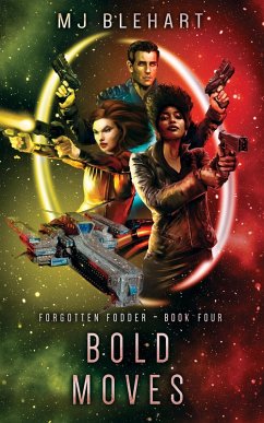 Bold Moves (Forgotten Fodder, #4) (eBook, ePUB) - Blehart, Mj