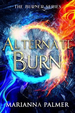 Alternate Burn (The Burner Trilogy, #2) (eBook, ePUB) - Palmer, Marianna