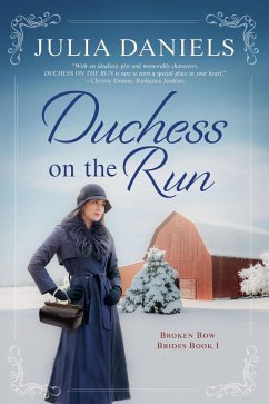 Duchess on the Run (Broken Bow Brides) (eBook, ePUB) - Daniels, Julia