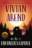 The Enforcer's Gamble (Timberwolf Lodge, #2) (eBook, ePUB) The Enforcer's Gamble (Timberwolf Lodge, #2) (eBook, ePUB)