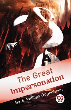 The Great Impersonation - Oppenheim, E. Phillips