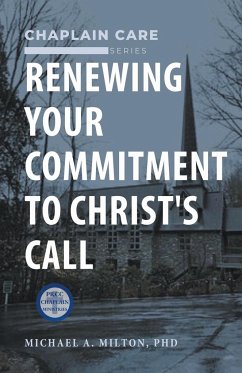Renewing Your Commitment to Christ's Call - Milton, Michael A.