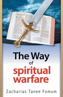 The Way Of Spiritual Warfare - Fomum, Zacharias Tanee
