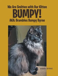 We Are Smitten with Our Kitten Bumpy! - Byrne, Sandi