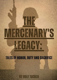 The Mercenary's Legacy - Tucker, Rolf