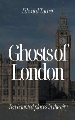 Ghosts of London - Turner, Edward