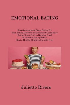 EMOTIONAL EATING - Rivers, Juliette