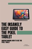 The Insanely Easy Guide to the Pixel Tablet