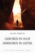 Geboren in Haat Herboren in Liefde - Bild 1