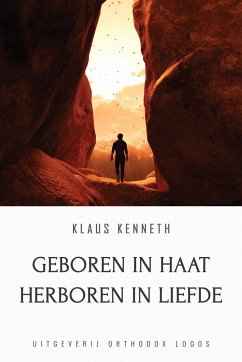 Geboren in Haat Herboren in Liefde - Kenneth, Klaus