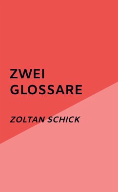 Zwei Glossare - Schick, Zoltan