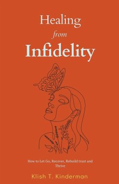 Healing from Infidelity - Kinderman, Klish T.