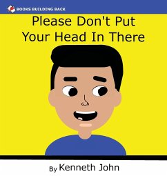 Please Don't Put Your Head In There - John, Kenneth