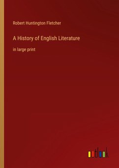 A History of English Literature - Fletcher, Robert Huntington