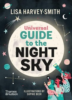 The Universal Guide to the Night Sky - Harvey Smith, Lisa