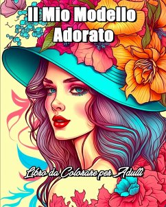 Il Mio Modello Adorato Libro da Colorare per Adulti - Schöning, Lea