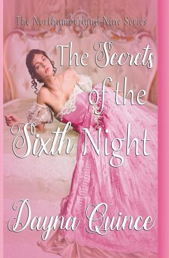 The Secrets Of The Sixth Night (The Northumberland Nine #6) - Quince, Dayna