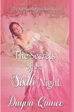 The Secrets Of The Sixth Night (The Northumberland Nine #6) - Quince, Dayna