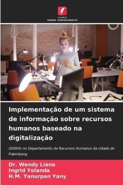 Implementação de um sistema de informação sobre recursos humanos baseado na digitalização - Liana, Dr. Wendy;Yolanda, Ingrid;Yany, H.M. Yanurpan