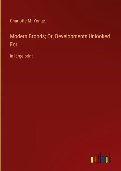 Modern Broods; Or, Developments Unlooked For