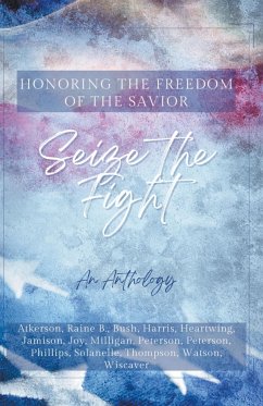 Seize the Fight - Harris, Abigail Kay; Milligan, M. L.; Atkerson, P. D.