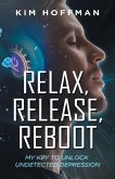 Relax, Release, Reboot