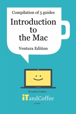 Introduction to the Mac - Compilation of 5 Guides (Ventura Edition) - Coulston, Lynette