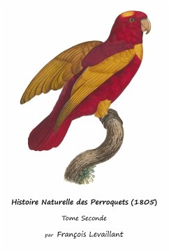 Histoire Naturelle des Perroquets (1805) - Levaillant, François