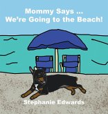 Mommy Says ... We're Going to the Beach!
