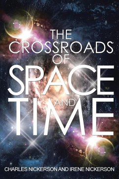 The Crossroads of Space and Time - Nickerson, Charles; Nickerson, Irene