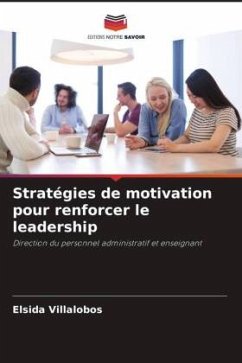 Stratégies de motivation pour renforcer le leadership - Villalobos, Elsida