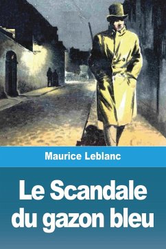 Le Scandale du gazon bleu - Leblanc, Maurice