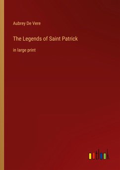 The Legends of Saint Patrick - De Vere, Aubrey