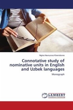 Connotative study of nominative units in English and Uzbek languages - Navruzova Khamidovna, Nigina