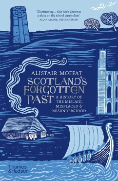 Scotland's Forgotten Past - Moffat, Alistair