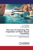 The Law of Licensing The Inspection of Ship's Naval Feasibility