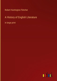 A History of English Literature - Fletcher, Robert Huntington