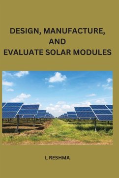 Design Manufacture and Evaluate Solar Modules - L, Reshma