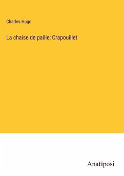 La chaise de paille; Crapouillet - Hugo, Charles