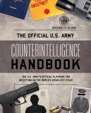 Official U.S. Army Counterintelligence Handbook (eBook, ePUB) Official U.S. Army Counterintelligence Handbook (eBook, ePUB)
